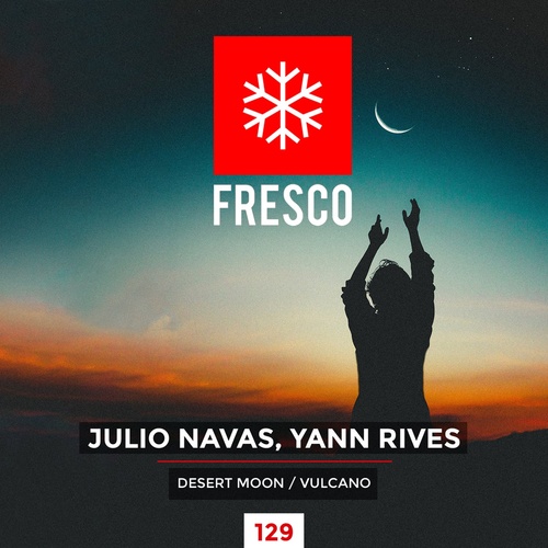 Julio Navas, Yann Rives - Desert Moon - Vulcano [FRE129]